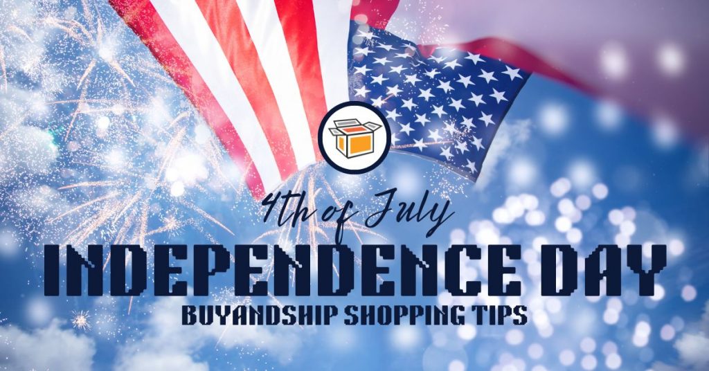Buyandship Shopping Guide: Fourth of July Sale Shopping Tips and Reminders
