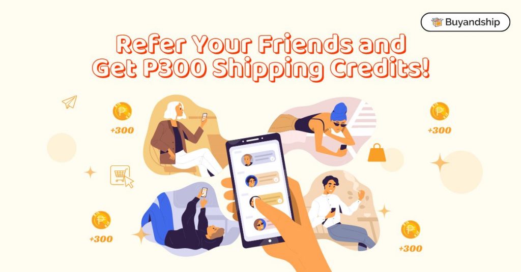 Spread the Joy of Shipping! Get P300 Free Shipping Credits When You Refer Friends!