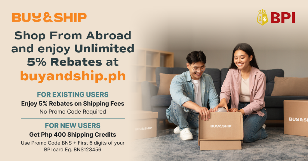 【BPI x Buy&Ship】Get PHP 400 Free Credits for New Sign-Ups and Enjoy Unlimited 5% Rebate as Current Members!