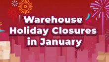 Warehouse Holiday Closures in January