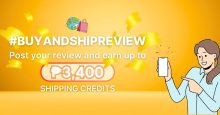 #BuyAndShipReview Campaign | Share Your Buy&Ship Experience and Earn Up to PHP 3,400 FREE Shipping Credits!